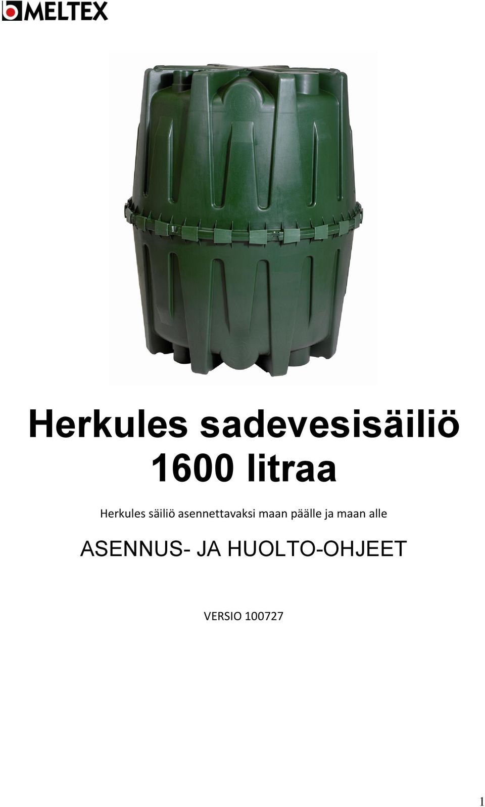 asennettavaksi maan päälle ja