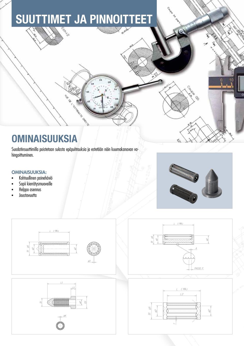 estetään näin kuumakanavan vahingoittuminen.