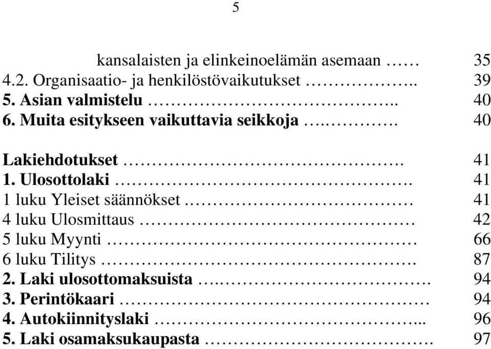 Ulosottolaki. 41 1 luku Yleiset säännökset.