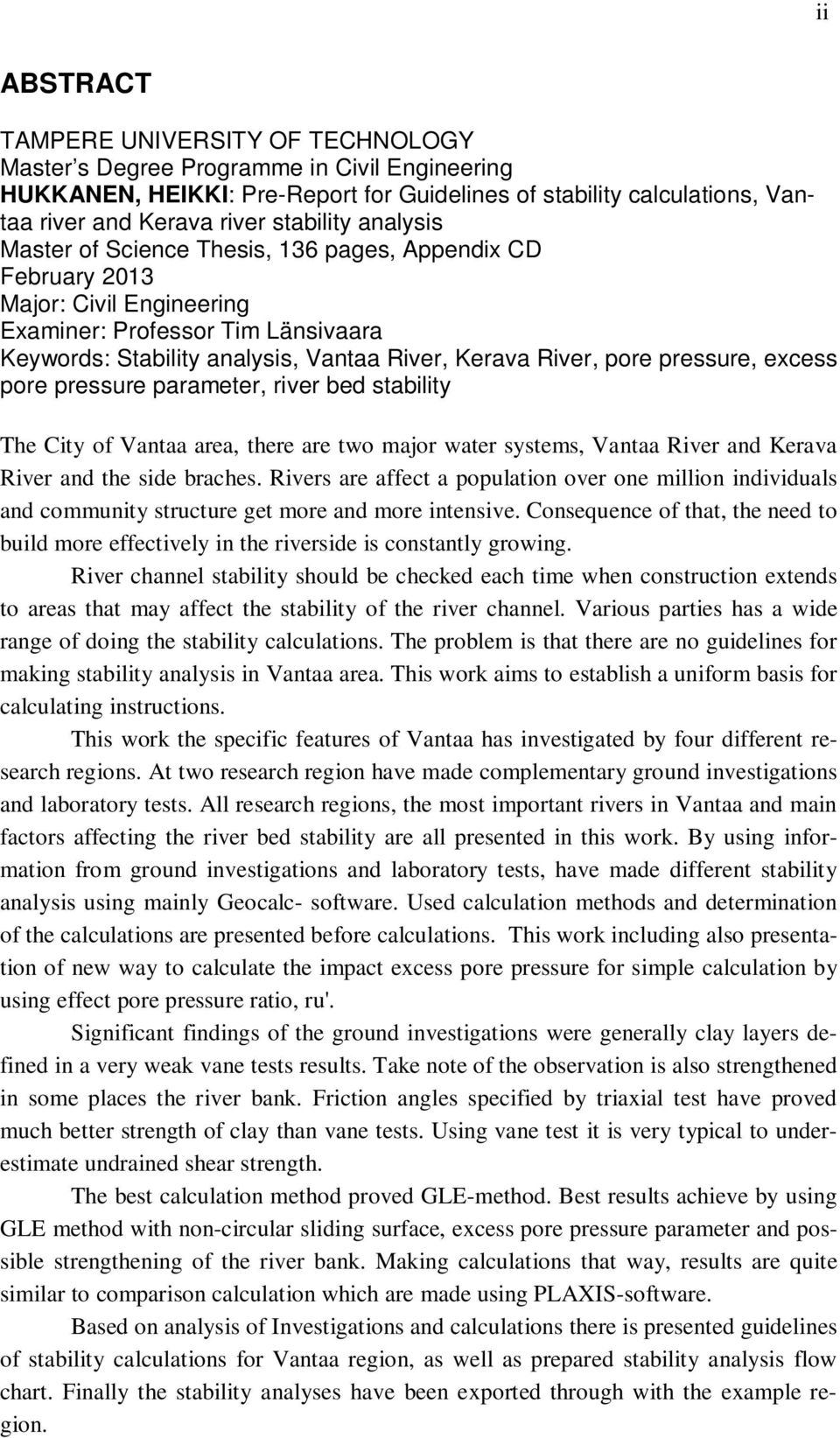 pore pressure, excess pore pressure parameter, river bed stability The City of Vantaa area, there are two major water systems, Vantaa River and Kerava River and the side braches.
