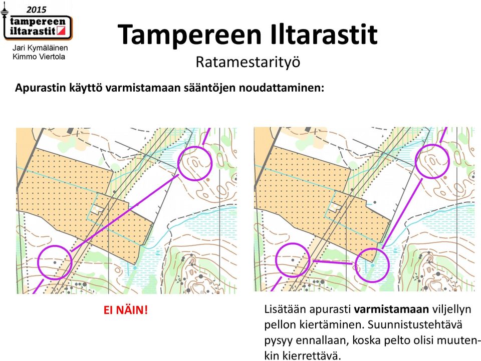 Lisätään apurasti varmistamaan viljellyn pellon