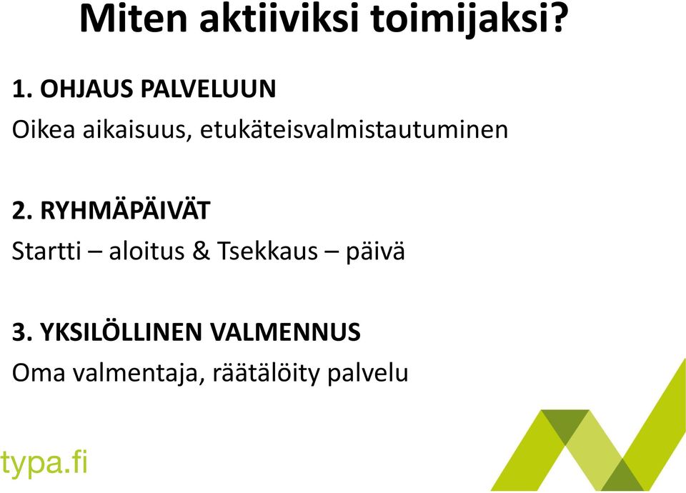 etukäteisvalmistautuminen 2.