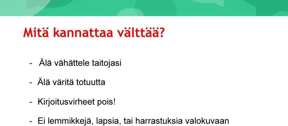 väritä totuutta - Kirjoitusvirheet