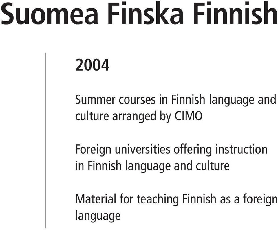 offering instruction in Finnish language and