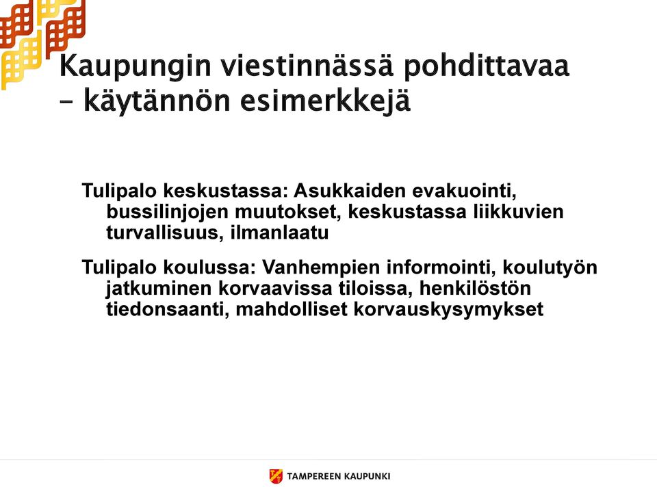 turvallisuus, ilmanlaatu Tulipalo koulussa: Vanhempien informointi, koulutyön