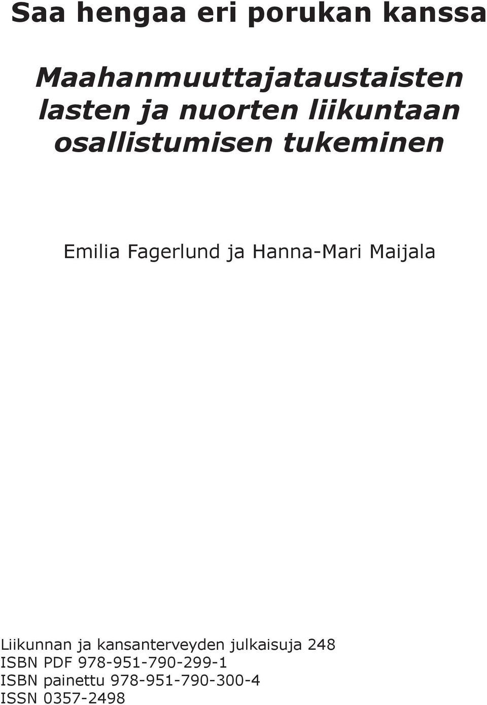 Hanna-Mari Maijala Liikunnan ja kansanterveyden julkaisuja 248