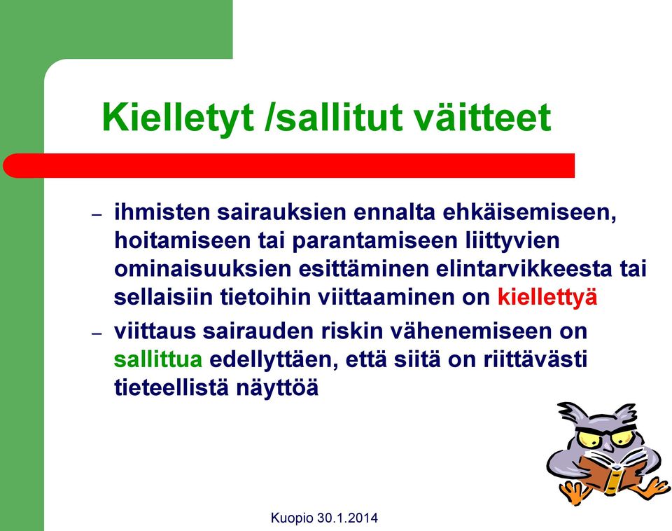 elintarvikkeesta tai sellaisiin tietoihin viittaaminen on kiellettyä viittaus