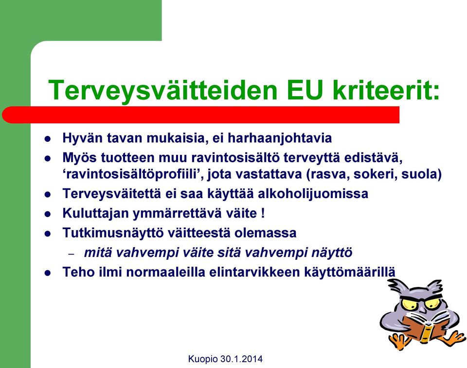 Terveysväitettä ei saa käyttää alkoholijuomissa Kuluttajan ymmärrettävä väite!