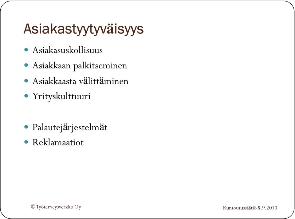 palkitseminen Asiakkaasta