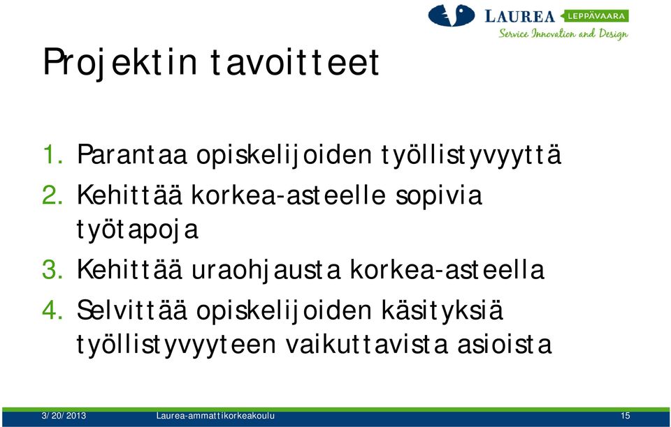 Kehittää uraohjausta korkea-asteella 4.