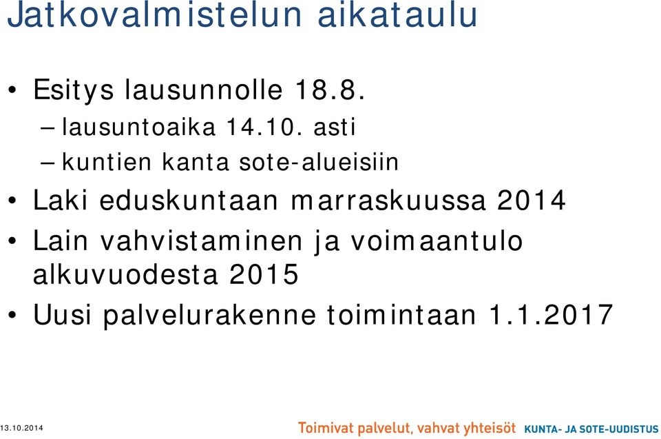 asti kuntien kanta sote-alueisiin Laki eduskuntaan