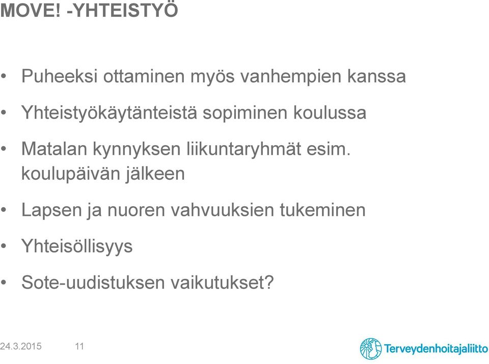 liikuntaryhmät esim.