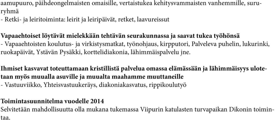 korttelidiakonia, lähimmäispalvelu jne.