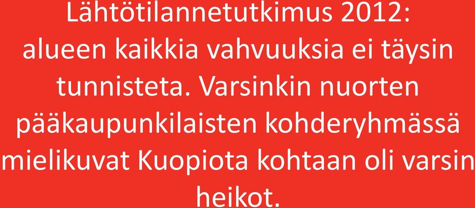 Varsinkin nuorten pääkaupunkilaisten