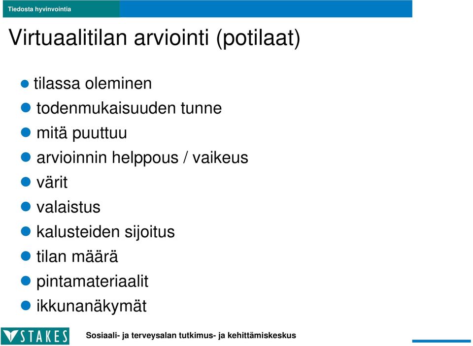 arvioinnin helppous / vaikeus värit valaistus