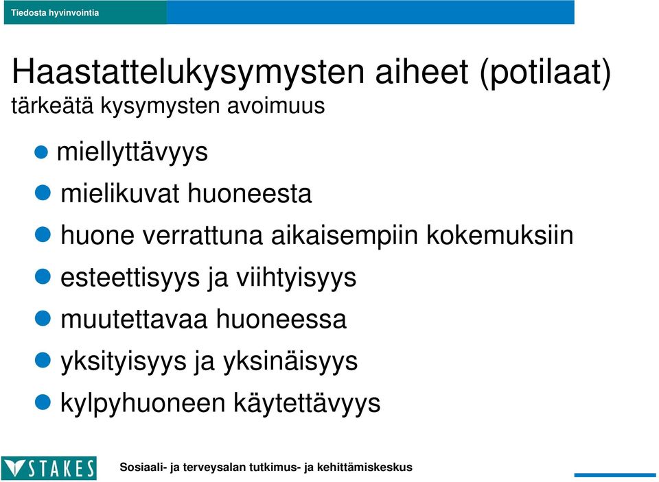 aikaisempiin kokemuksiin esteettisyys ja viihtyisyys