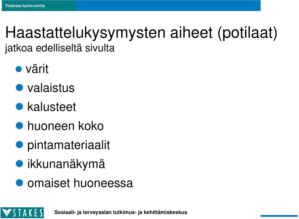 värit valaistus kalusteet huoneen koko