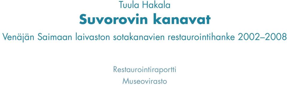 sotakanavien restaurointihanke