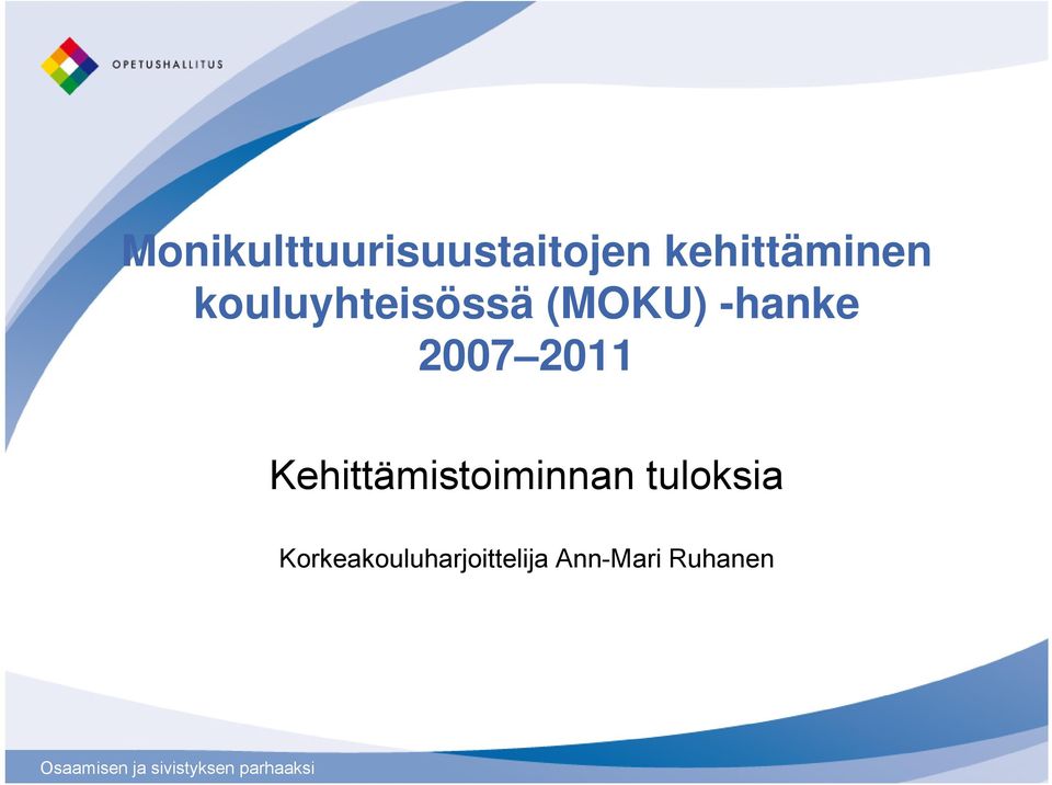 -hanke 2007 2011 Kehittämistoiminnan