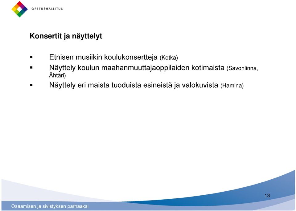 maahanmuuttajaoppilaiden kotimaista (Savonlinna,