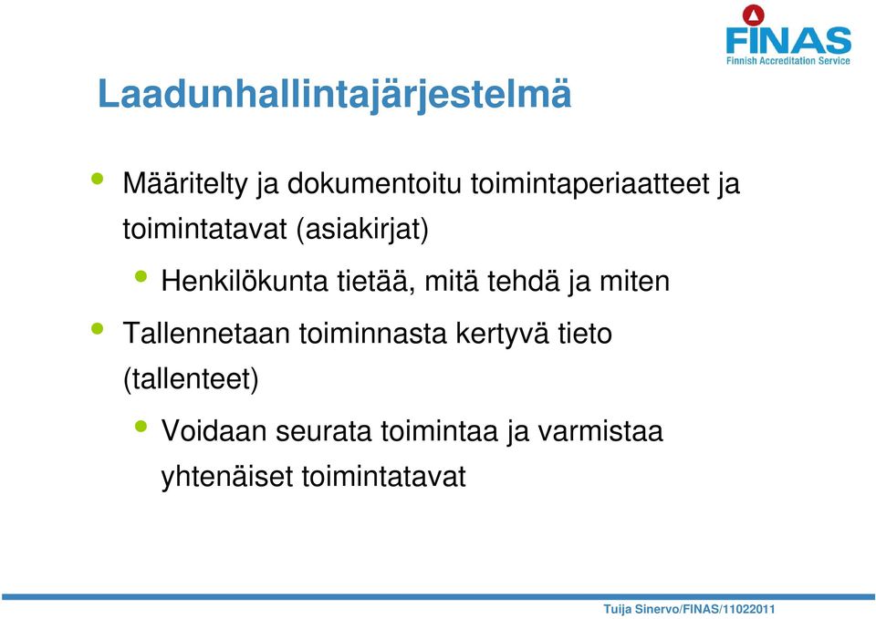 tietää, mitä tehdä ja miten Tallennetaan toiminnasta kertyvä