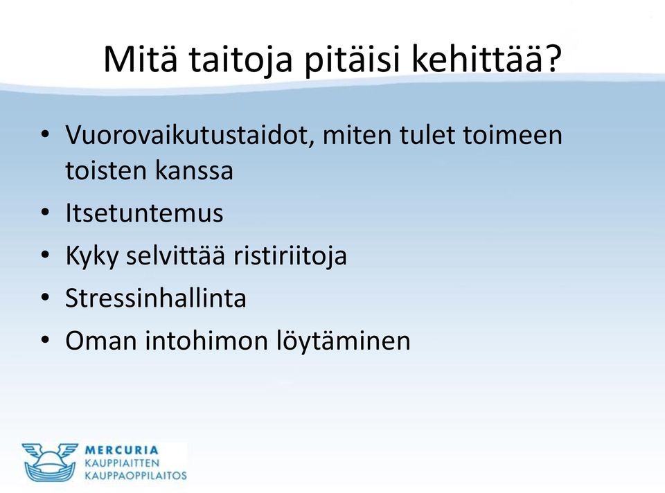 toisten kanssa Itsetuntemus Kyky selvittää