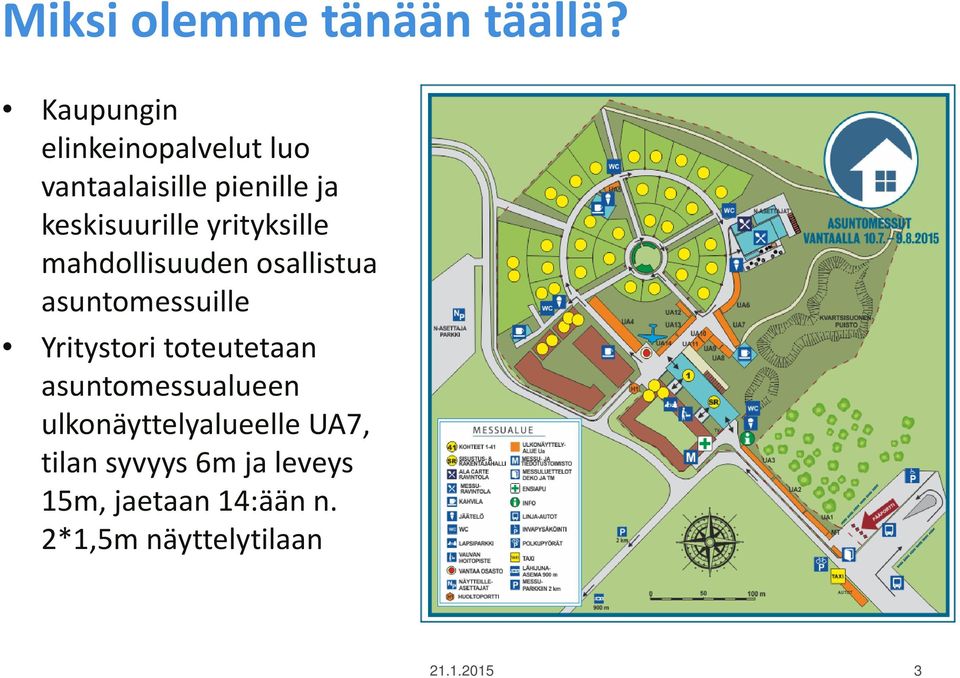yrityksille mahdollisuuden osallistua asuntomessuille Yritystori
