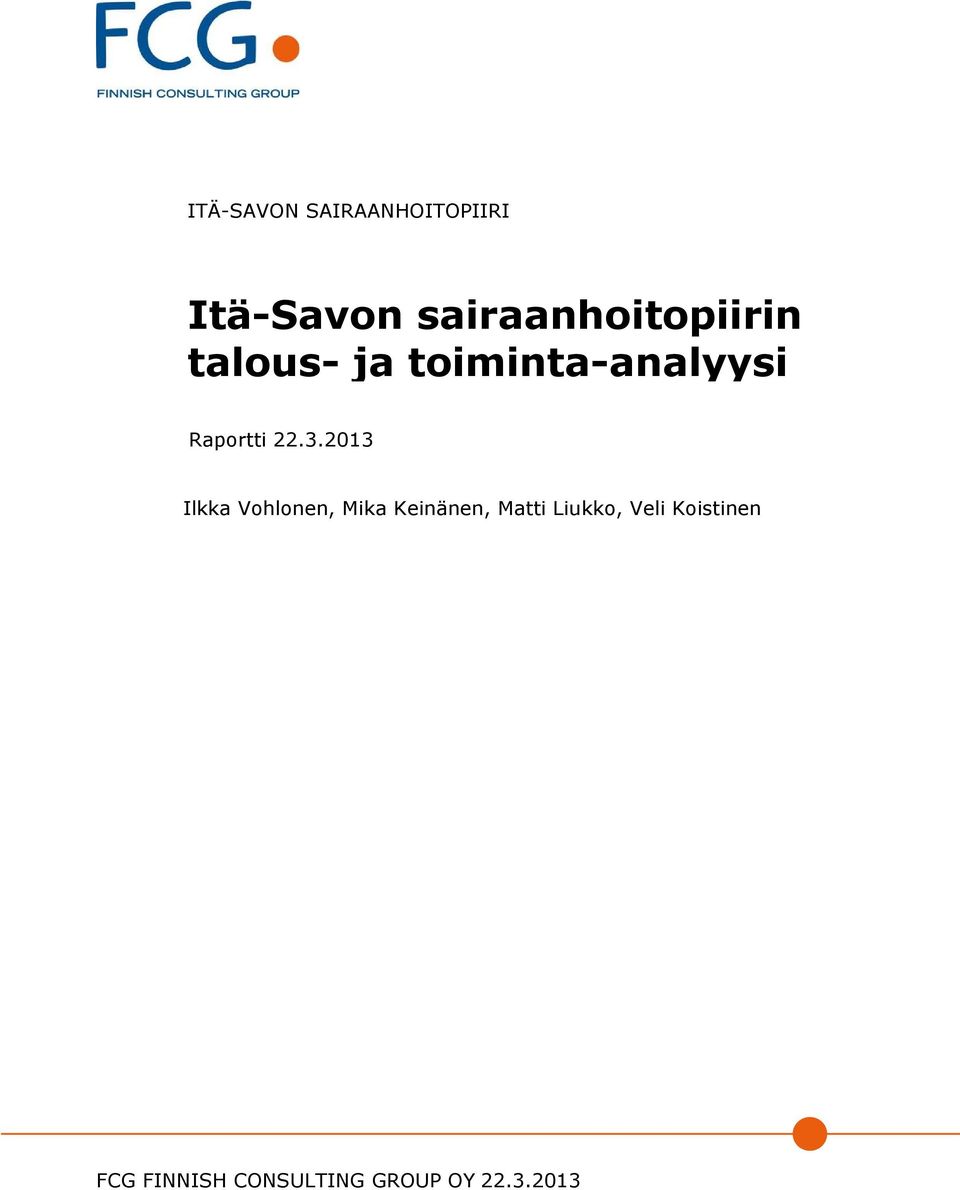 toiminta-analyysi Raportti Ilkka Vohlonen,