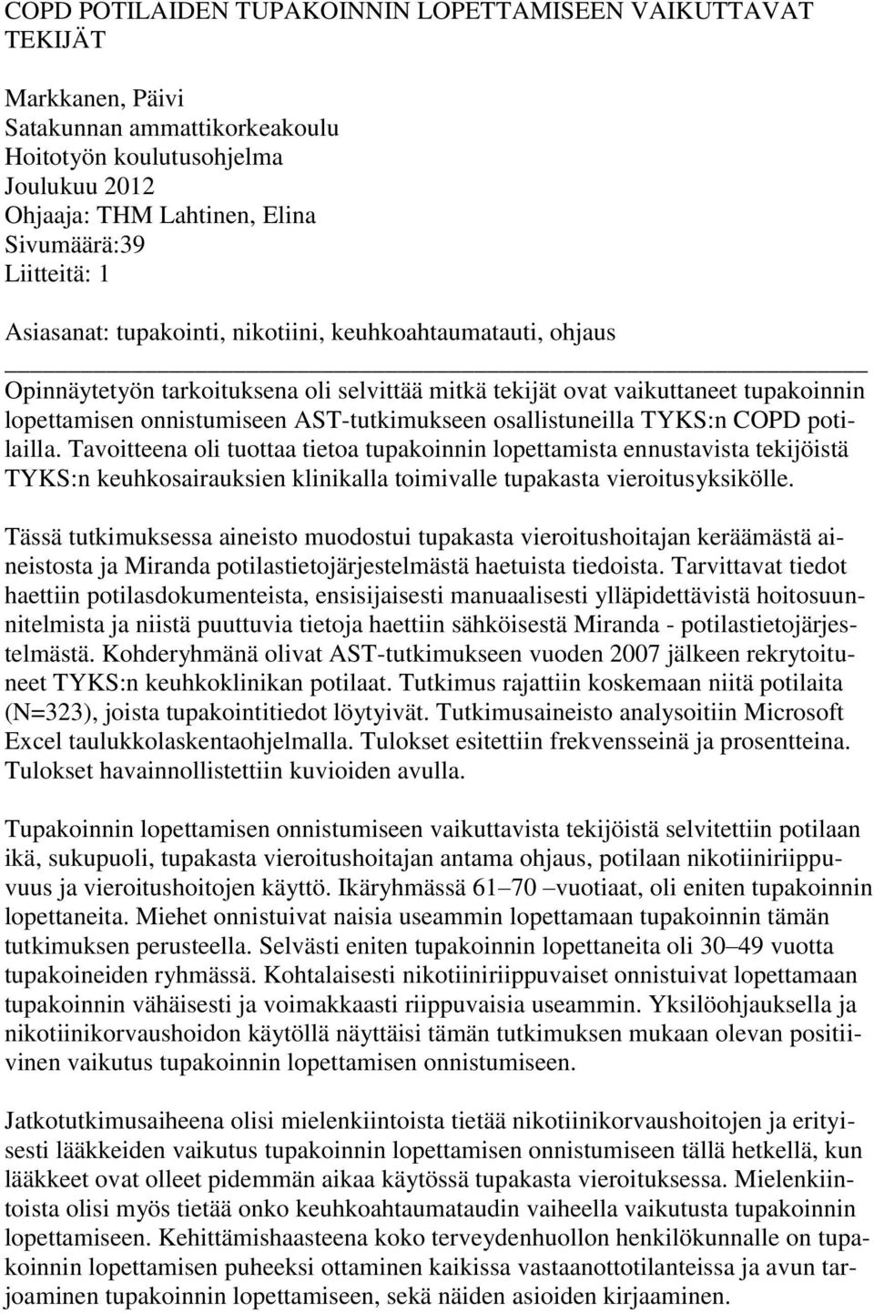 AST-tutkimukseen osallistuneilla TYKS:n COPD potilailla.
