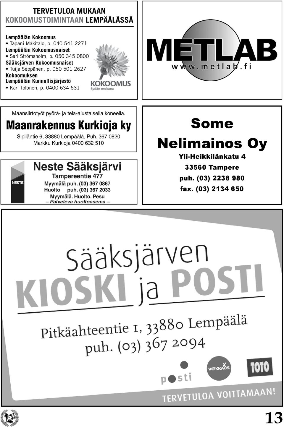 050 501 2627 Kokoomuksen Lempäälän Kunnallisjärjestö Kari Tolonen, p.