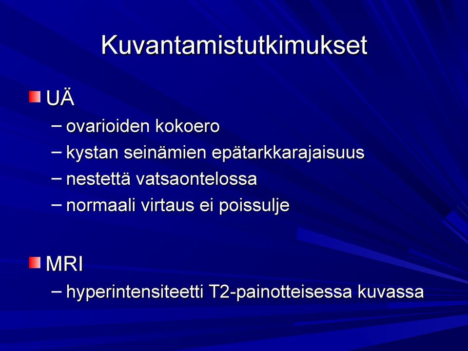 vatsaontelossa normaali virtaus ei poissulje