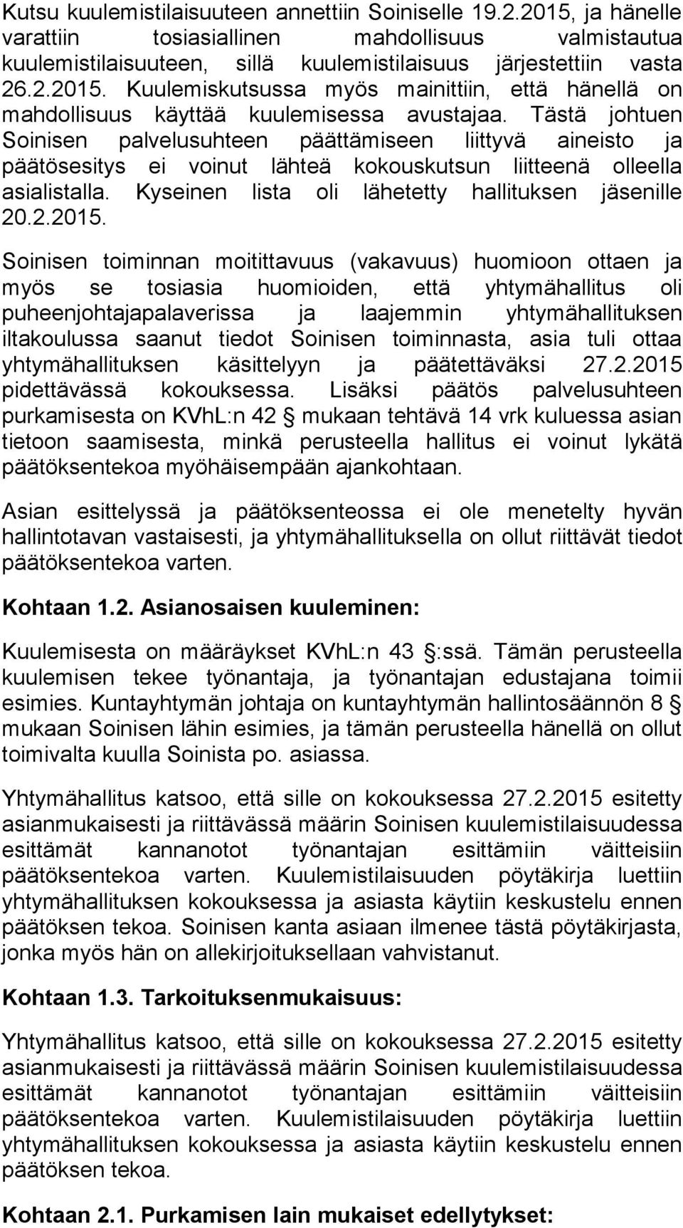 Kyseinen lista oli lähetetty hallituksen jäsenille 20.2.2015.