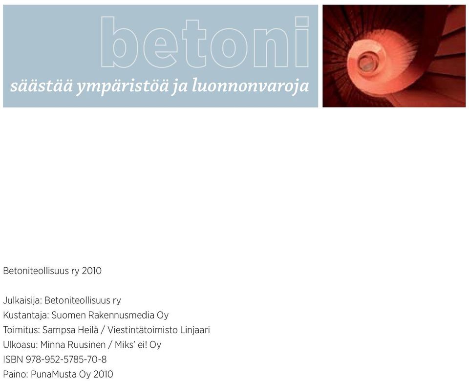 Oy Toimitus: Sampsa Heilä / Viestintätoimisto Linjaari Ulkoasu: