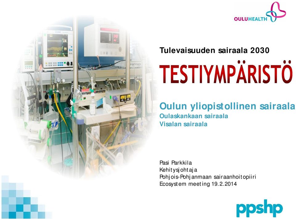 Visalan sairaala Pasi Parkkila Kehitysjohtaja