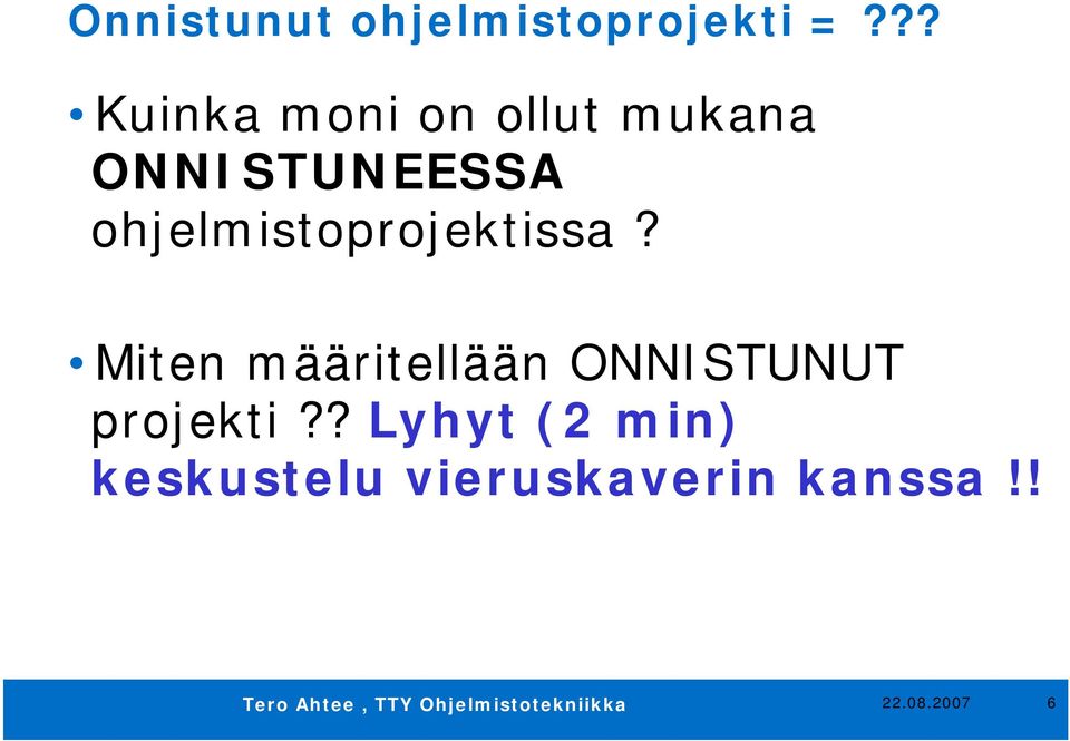 ohjelmistoprojektissa?