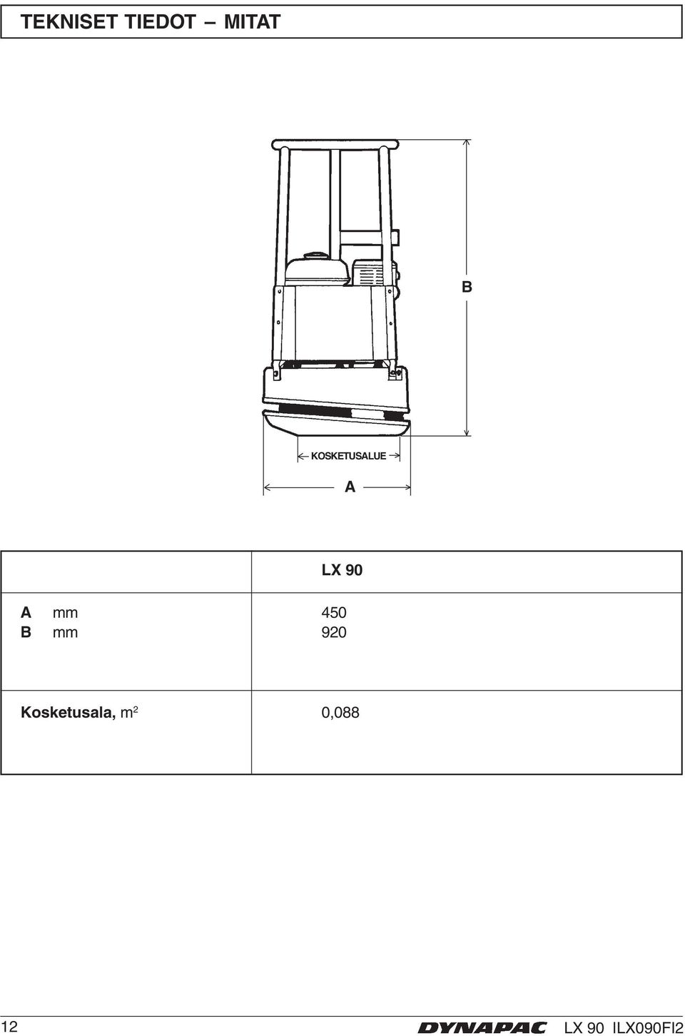 450 B mm 920 Kosketusala,