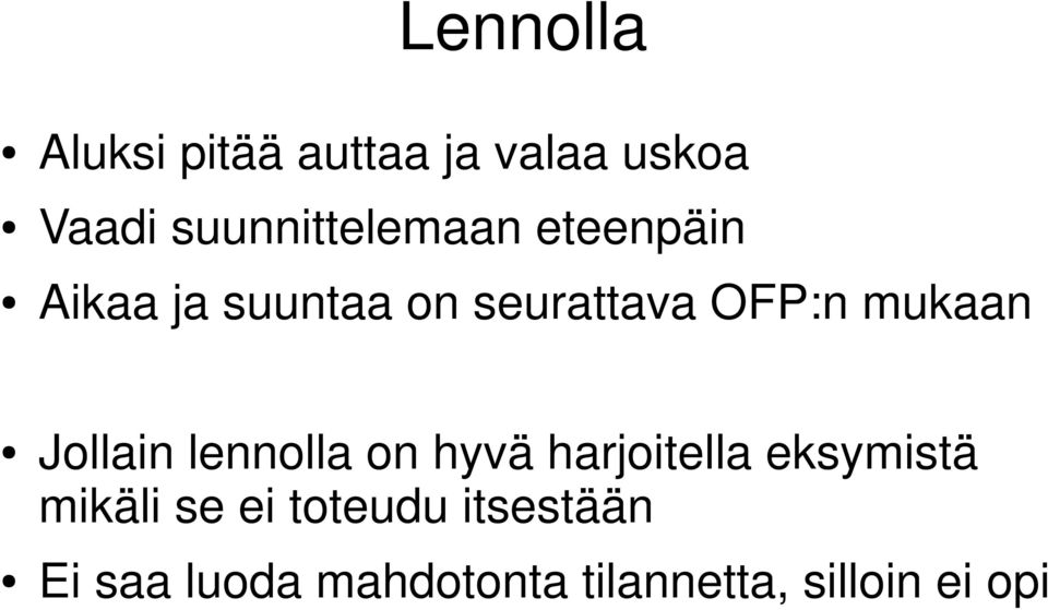 OFP:n mukaan Jollain lennolla on hyvä harjoitella eksymistä