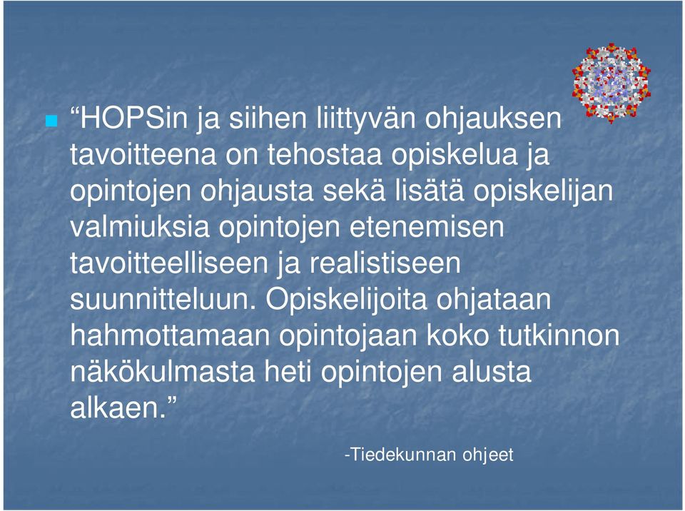 tavoitteelliseen ja realistiseen suunnitteluun.