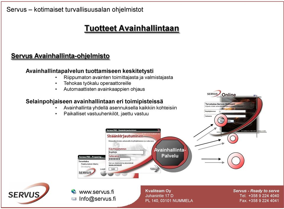 Automaattisten avainkaappien ohjaus Selainpohjaiseen avainhallintaan eri toimipisteissä