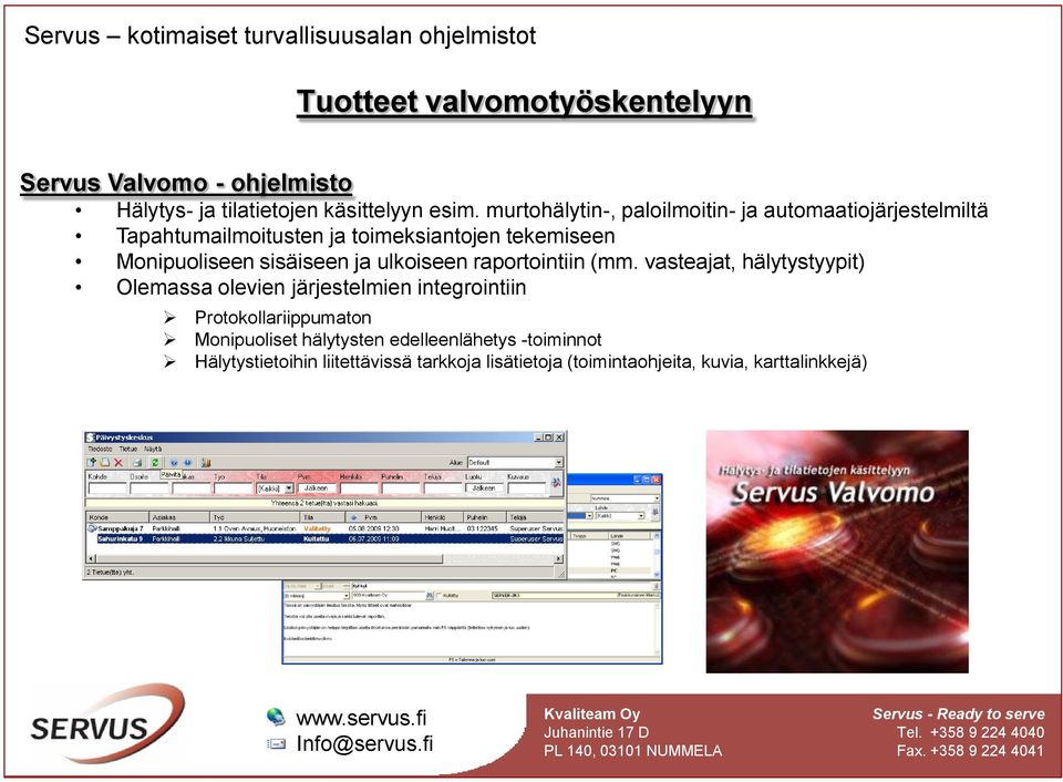 sisäiseen ja ulkoiseen raportointiin (mm.