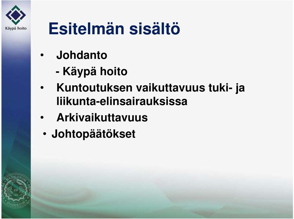 vaikuttavuus tuki- ja