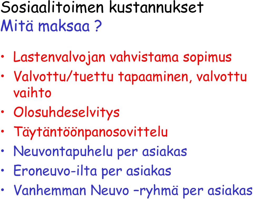 valvottu vaihto Olosuhdeselvitys Täytäntöönpanosovittelu