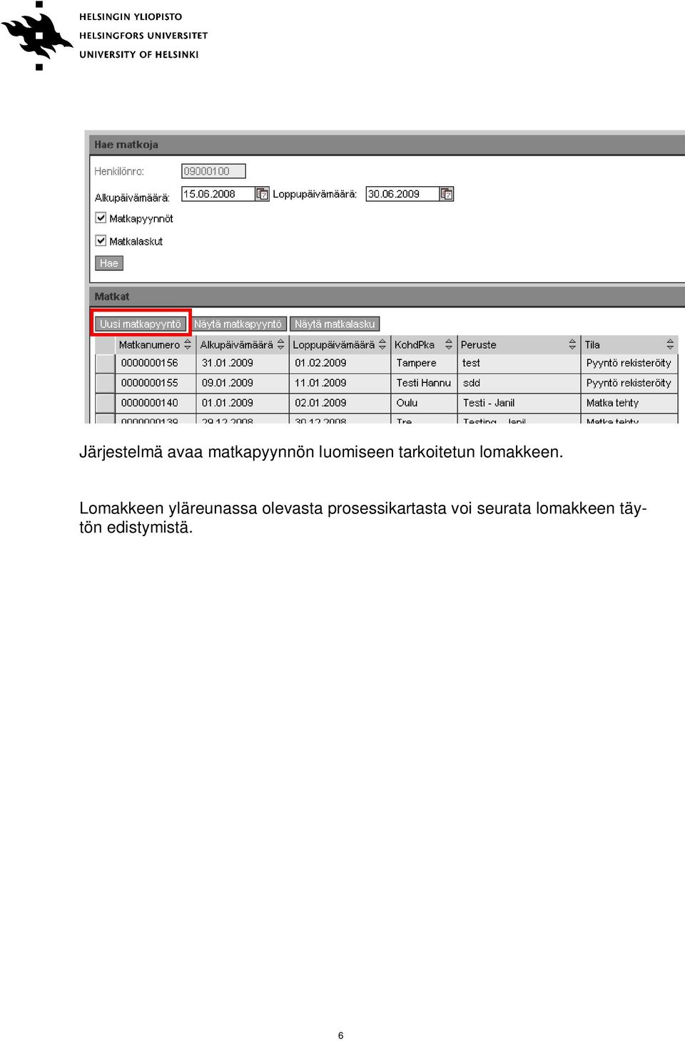 Lomakkeen yläreunassa olevasta