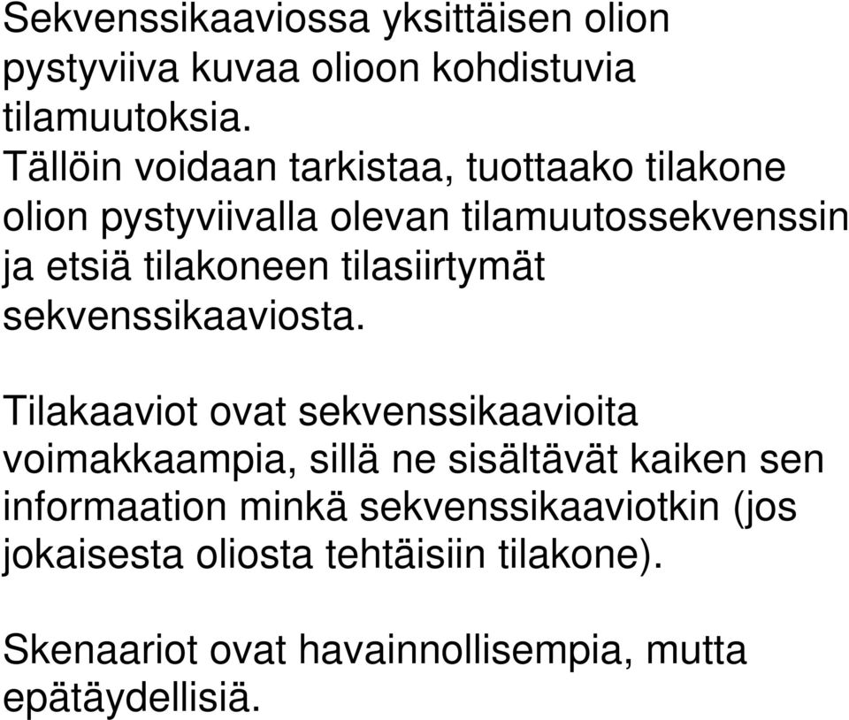tilasiirtymät sekvenssikaaviosta.