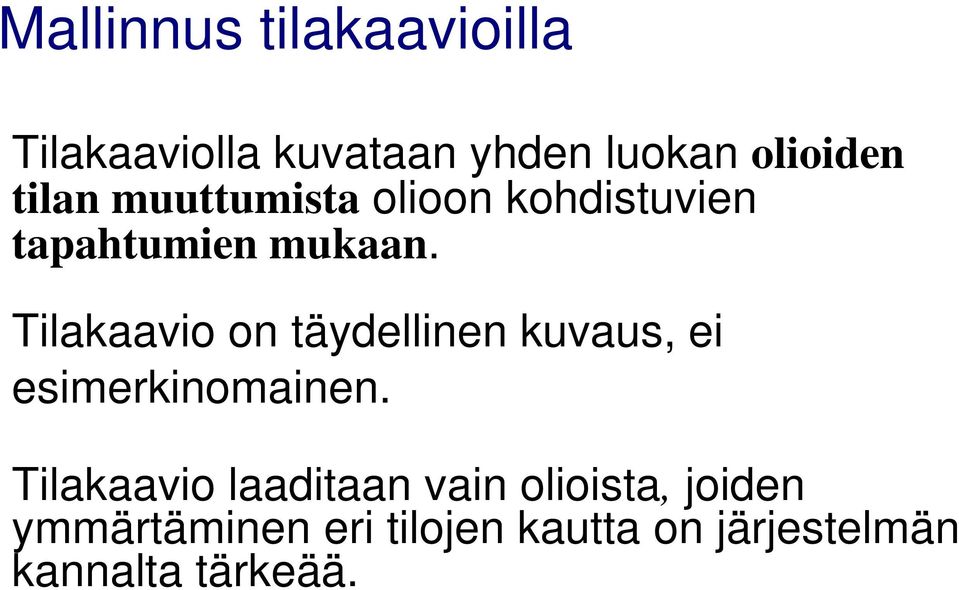 Tilakaavio on täydellinen kuvaus, ei esimerkinomainen.