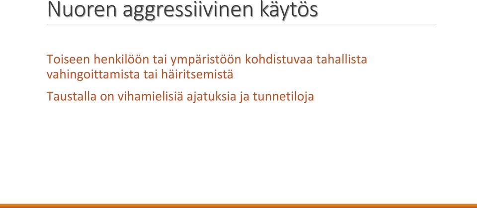 tahallista vahingoittamista tai
