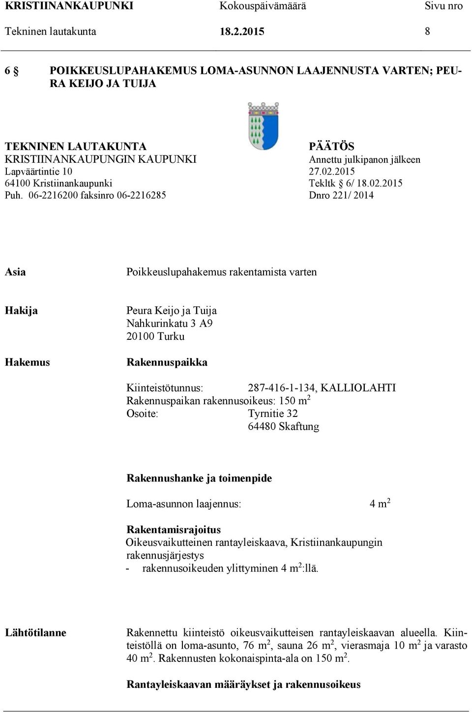2015 64100 Kristiinankaupunki Tekltk 6/ 18.02.2015 Puh.