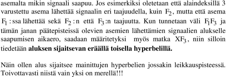 lähettää sekä F : n että F3 :n tjuutt.