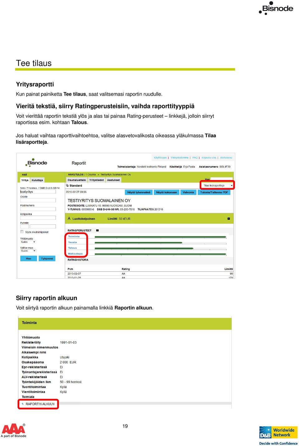 Rating-perusteet linkkejä, jolloin siirryt raportissa esim. kohtaan Talous.