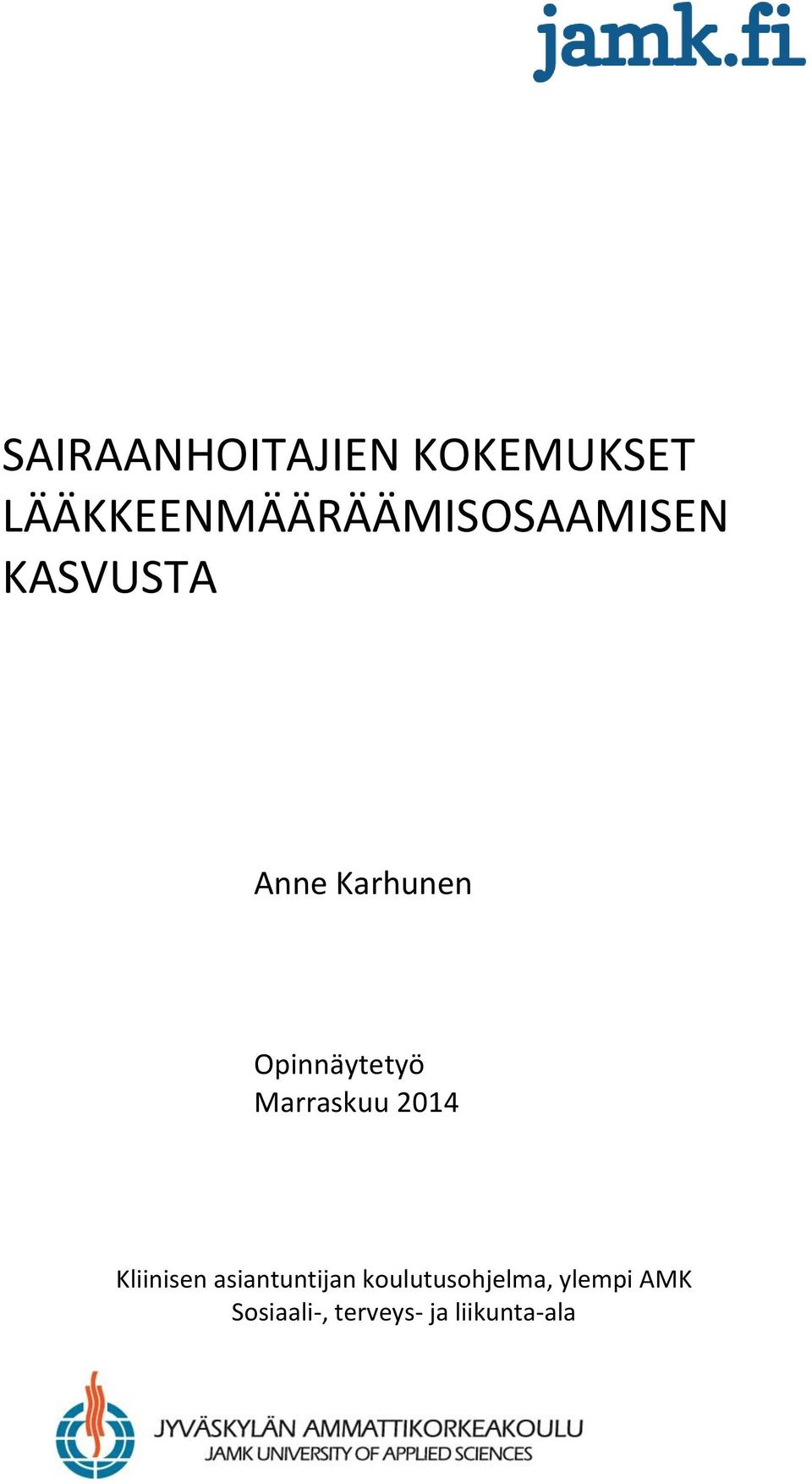 Karhunen Opinnäytetyö Marraskuu 2014 Kliinisen